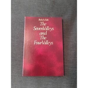 The SevenValleys and The FourValleys by Baha'u'llah